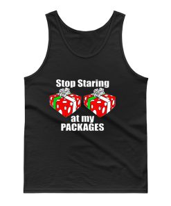 Stop Starring At My pAckage Christmas Funny Tank Top