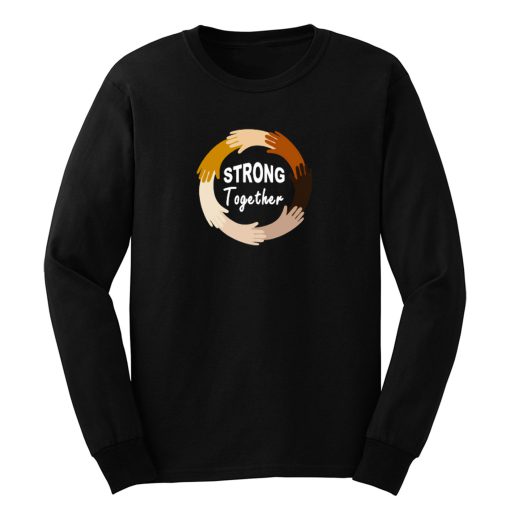 Strong Together All Lives Matter Funny Hands Graphic Long Sleeve