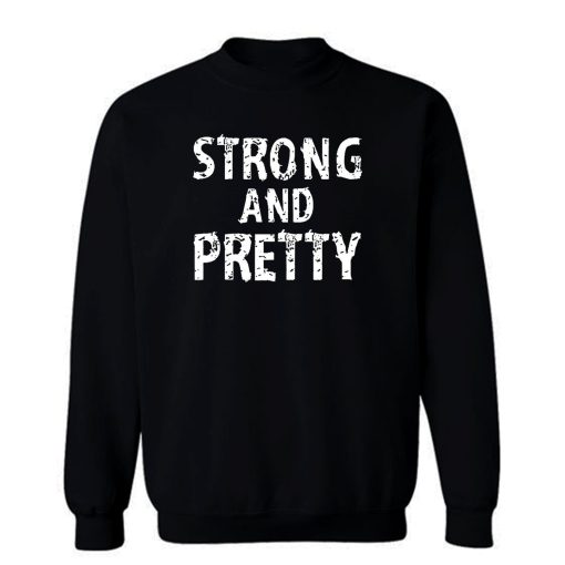 Strong and Pretty Funny Strongman Workout Gym Sweatshirt