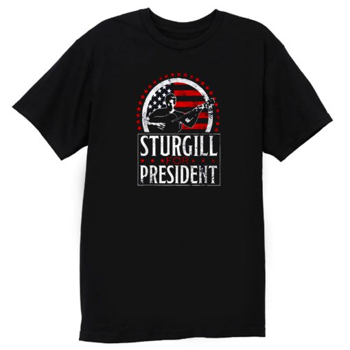 Sturgill for President T Shirt