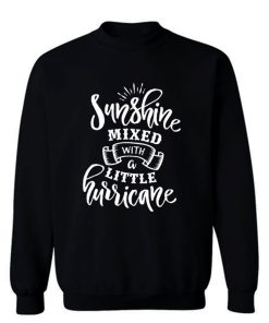 Sunshine Mixed With Litlle Musician Sweatshirt
