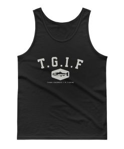 TGIF Fishing Tank Top
