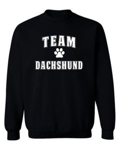 Team Dachshund Dachshund Lover Sweatshirt