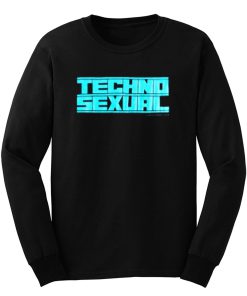 Techno Sexual Long Sleeve