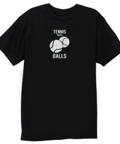 Tennis Take Balls T Shirt