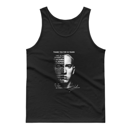 Thank You For 32 Years Eminem Rap Music Rapper Tank Top