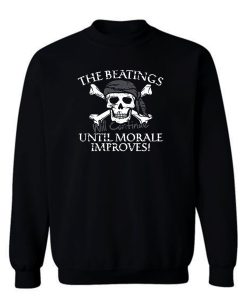 The Beatings Untill Morale Sweatshirt