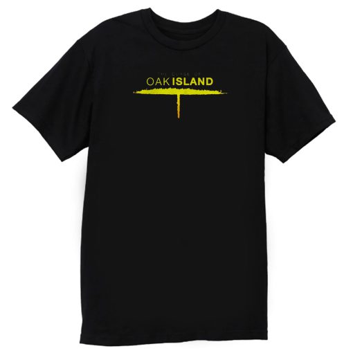 The Curse of Oak Island T Shirt