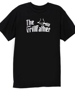 The Grill Father T Shirt
