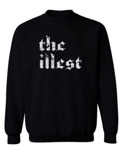 The Illest hip Hop Music Sweatshirt