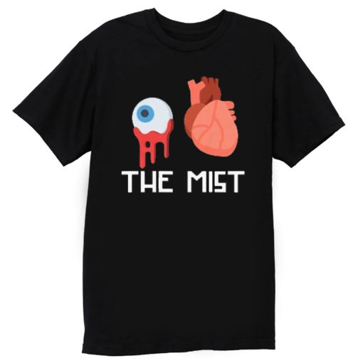 The Mist Eyes Heart Scary Movie T Shirt