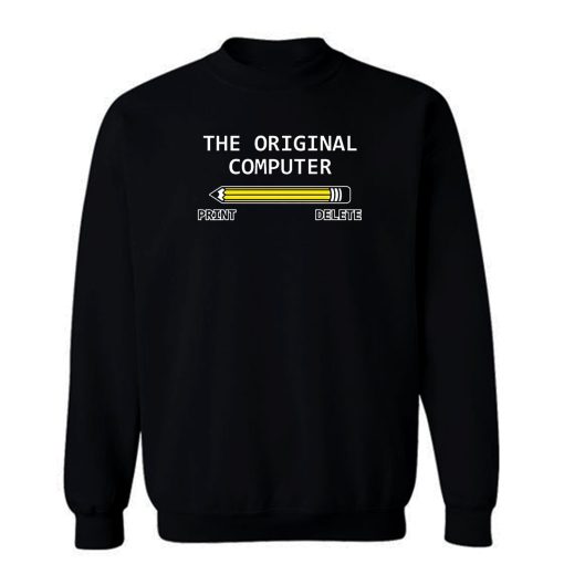 The Original Computer Pencil Sweatshirt