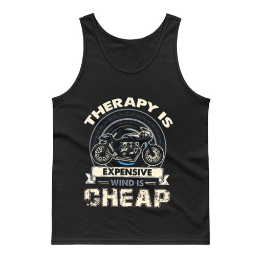 Therapy Is Expensive Wind Is Cheap Tank Top