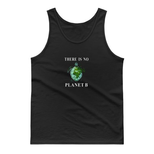 There Is No Planet B Turtle Tank Top