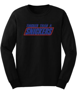 Thicker Than a Snickers Long Sleeve