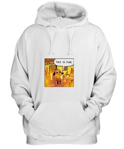 This Is Fine Dog In Fire Funny Hoodie