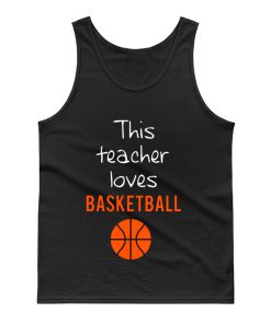 This Teacher Loves Basketball Tank Top