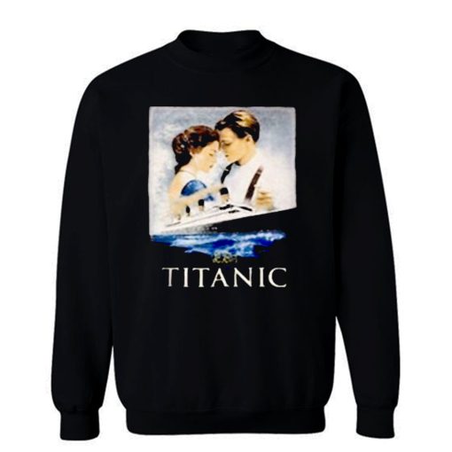 Titanic Jack And Rose Old Movie Sweatshirt