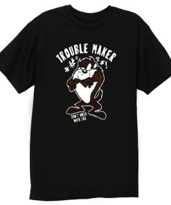 Trouble Maker Dont Mess With Taz Cartoon Tazmania Movie T Shirt