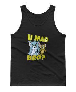 U Mad Bro Tom And Jerry Funny Tank Top