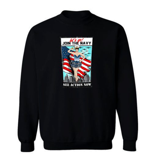 USA Navy pinup sexy lets go join Sweatshirt