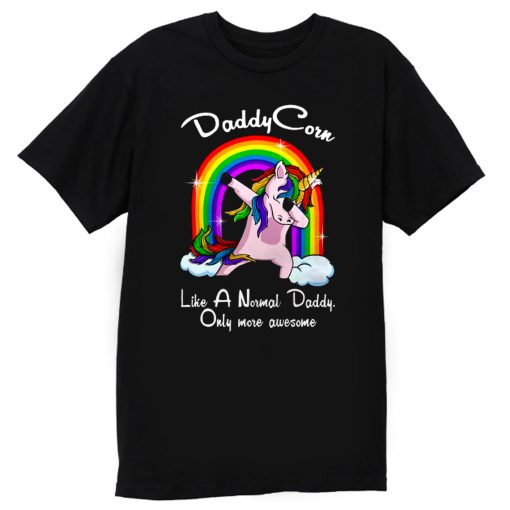 Unicorn Daddy And Rainbow T Shirt