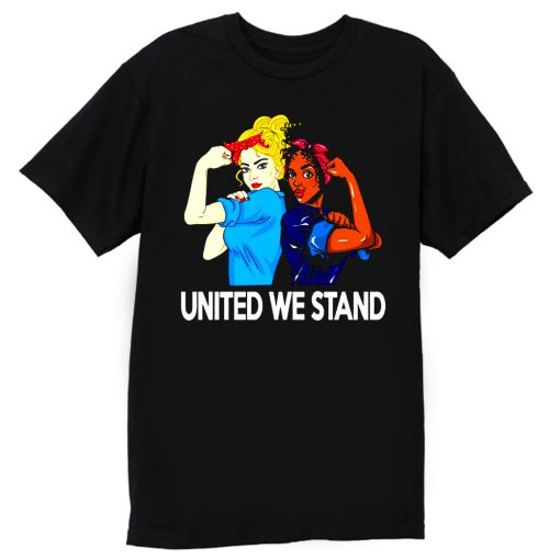 United We Stand Black lives matter T Shirt