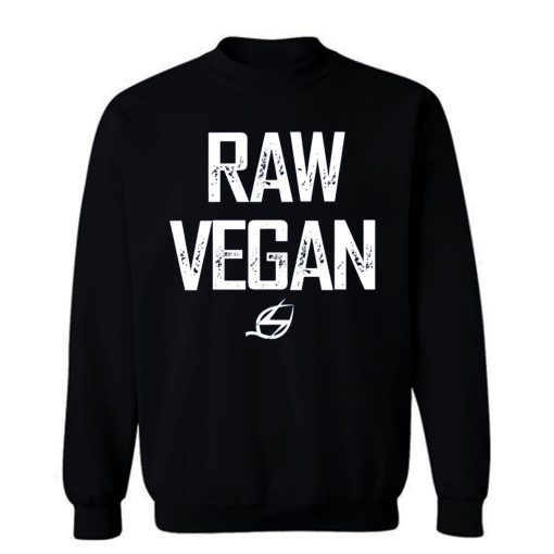 Vegan Raw Vegan Sweatshirt