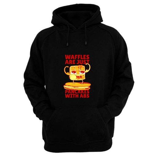 Waffles Pancakes Funny Quotes Hoodie