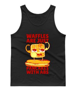 Waffles Pancakes Funny Quotes Tank Top