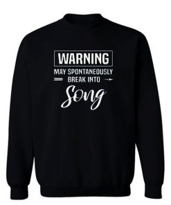 Warning Break Into Music Song Lovers Sweatshirt