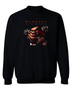 Warrant Dirty Rotten Sweatshirt