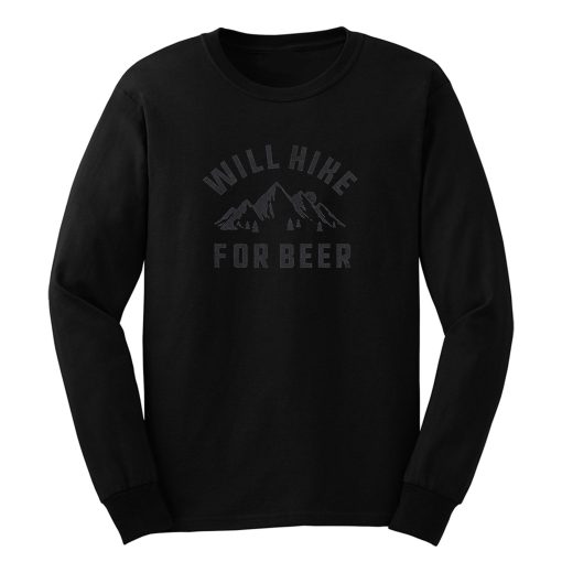 Will Hike For Beer Long Sleeve