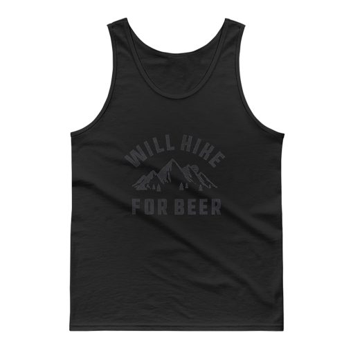 Will Hike For Beer Tank Top
