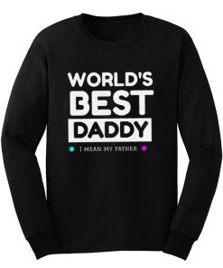 Worlds Best daddy Long Sleeve