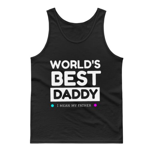 Worlds Best daddy Tank Top
