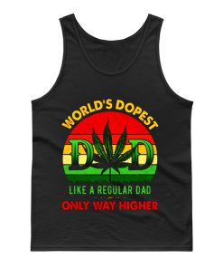 Worlds Dopest Like A Regular Dad Only Way Higher Father Smoke Tank Top