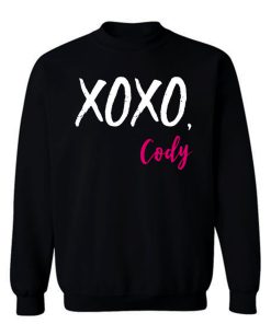 XOXO Cody Funny Quotes Sweatshirt