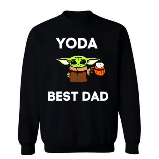 Yoda Best Dad Baby Yoda Take A Beer Funny Star Wars Parody Sweatshirt