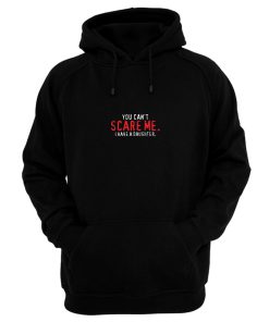 You Cant Scare Me I Have Daughter Hoodie