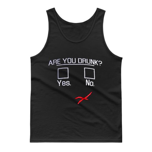 You Drunk Funny Question Beer Drinking Tank Top