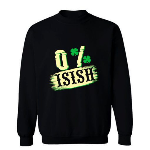 0 Irish St Sweatshirt