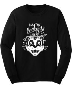ALL THE COOL CATS LOVE ME Long Sleeve