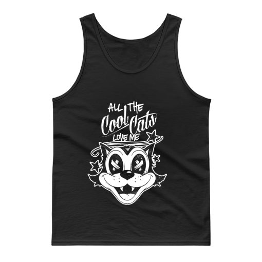 ALL THE COOL CATS LOVE ME Tank Top