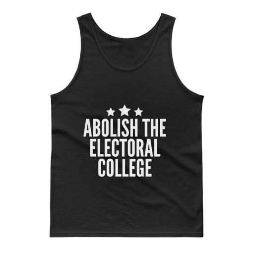 Abolish The Electoral College Tank Top