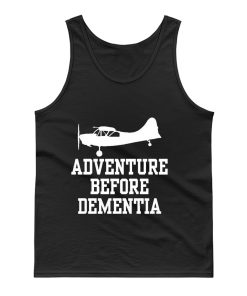 Adventure Before Dementia Tank Top