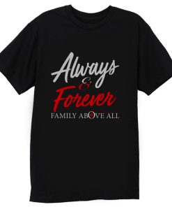 Always and Forever T Shirt