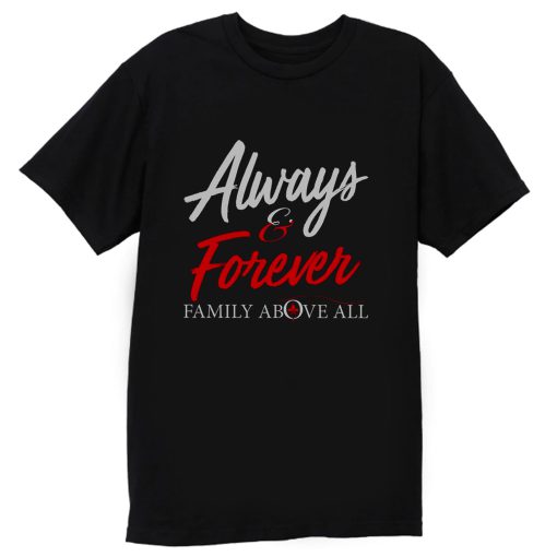 Always and Forever T Shirt