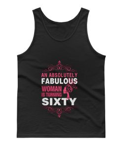 An Absolutely Fabulous Woman Turning Sixty Tank Top