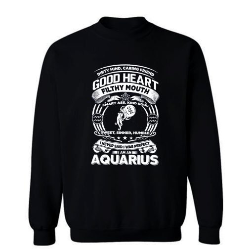Aquarius Good Heart Filthy Mount Sweatshirt